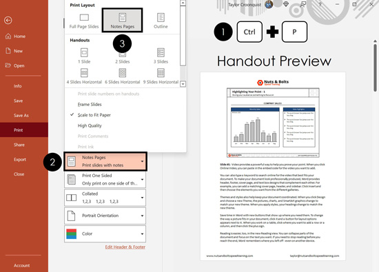 In the print dialog box, open the Print Layout options and select Notes Page to print your speaker notes below your slide thumbnail as handouts