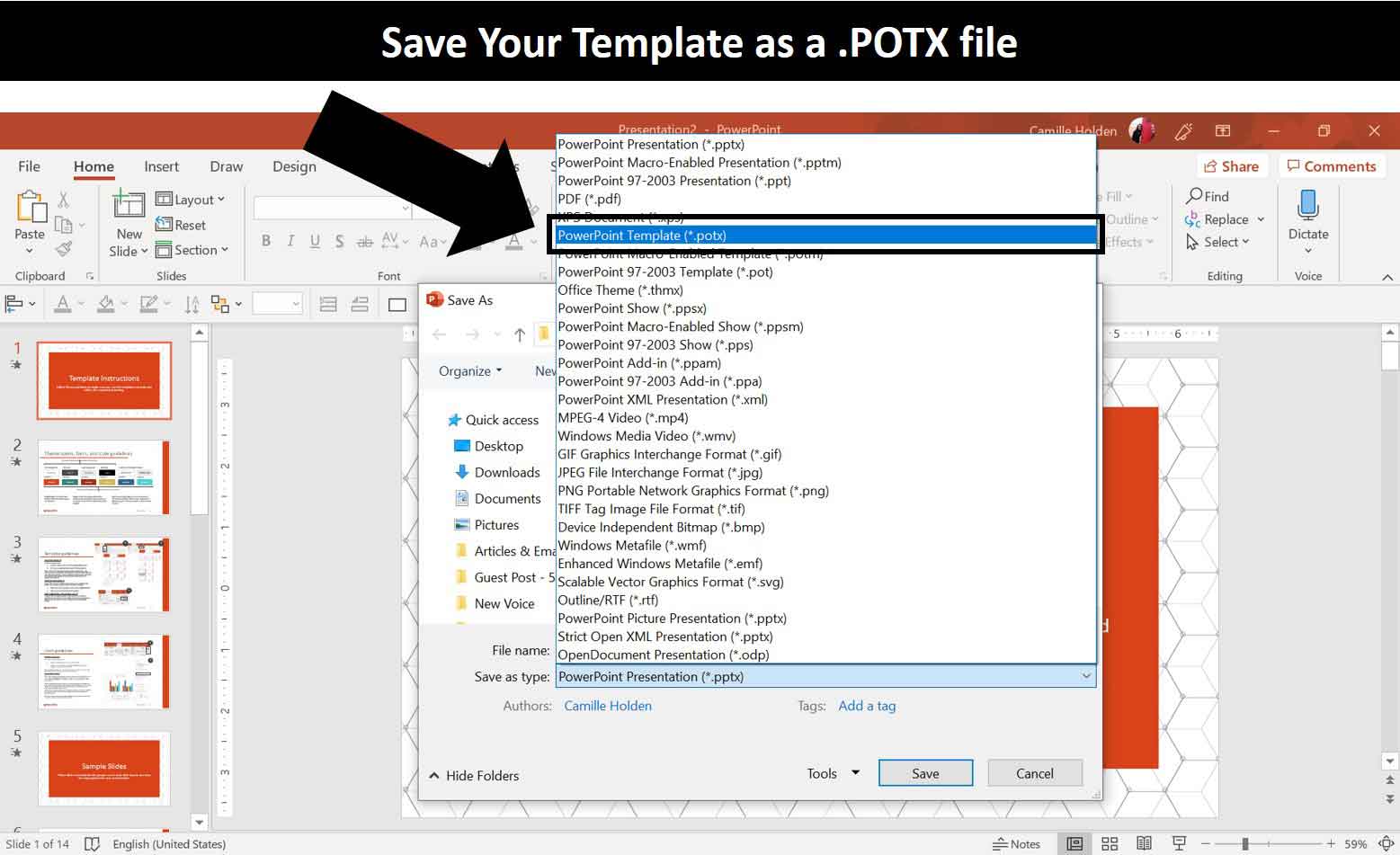 Save your PowerPoint template as a .potx file so that it functions properly
