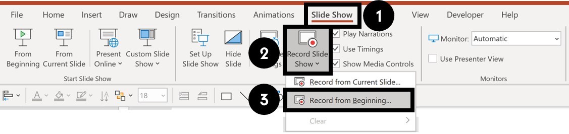 Open the Slide Show tab, open the Record Slide Show drop down, select Record from beginning