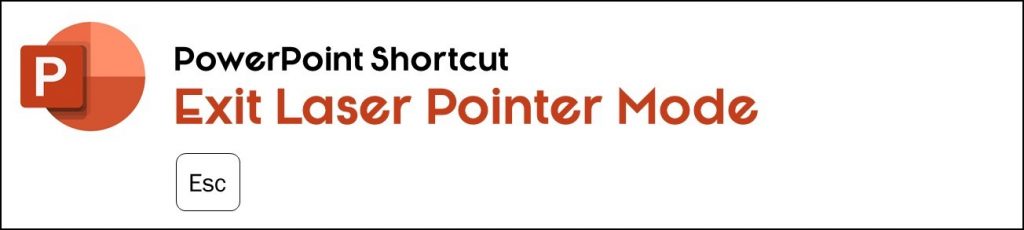 To exit out of the laser pointer in PowerPoint, hit the Esc key on your keyboard.