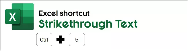 The strikethrough shortcut in Excel is control plus 5