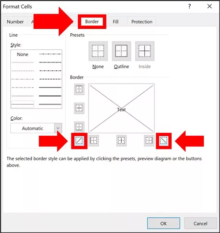 Select the Border tab in the Format Cells dialog box and click to add your diagonals