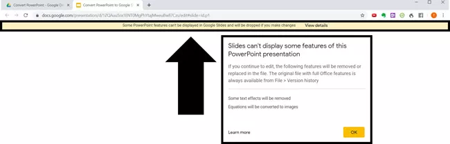 Google Slides warns you that some features in PowerPoint cannot be displayed in Google Slides