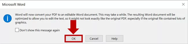 In the Word will now convert your PDF as an editable Word document dialog box, click OK
