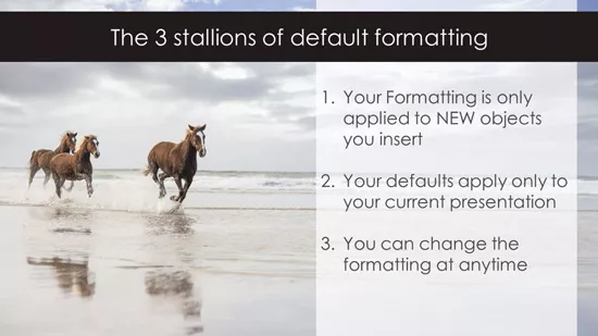 The three rules of defaulting your formatting in PowerPoint